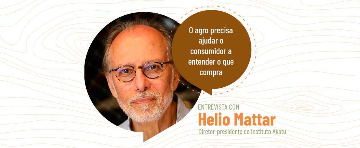 “O agro precisa ajudar o consumidor a entender o que compra”